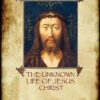 The Unknown Life of Jesus: Original Text with Photographs and Map (Aziloth Books) Paperback