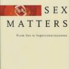 Sex Matters : Frome sex to super consciousness