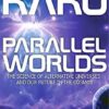 Parallel Worlds : the science of alternative universes and are future in the cosmos